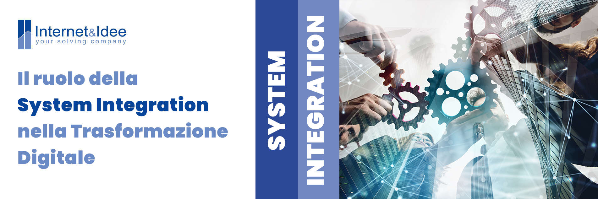 Il ruolo della System Integration nella Trasformazione Digitale