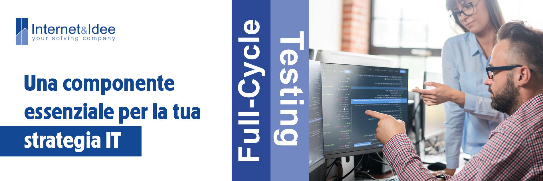 Full-Cycle Testing: una componente essenziale per la tua strategia IT