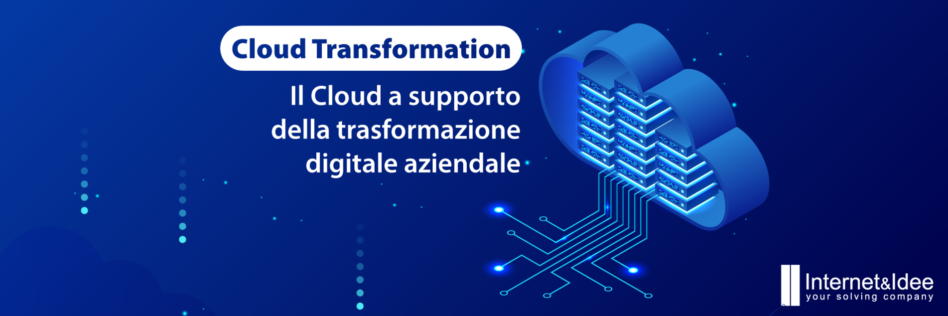 Cloud Transformation: il cloud a supporto delle aziende